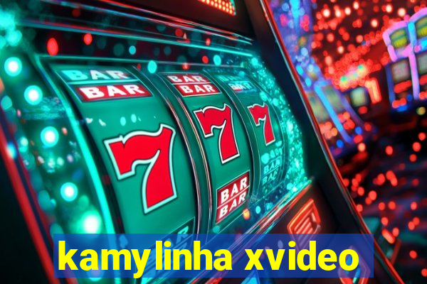 kamylinha xvideo